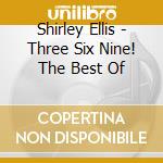 Shirley Ellis - Three Six Nine! The Best Of cd