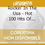Rockin' In The Usa - Hot 100 Hits Of The 80S cd
