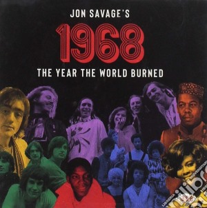 Jon Savage's 1968 The Year The World Burned / Various (2 Cd) cd musicale di Jon Savage