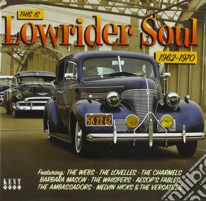 This Is Lowrider Soul 1962/1970 / Various cd musicale di Terminal Video