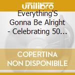 Everything'S Gonna Be Alright - Celebrating 50 Years Of Westbound Soul & Funk cd