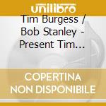 Tim Burgess / Bob Stanley - Present Tim Peaks-Songs For A Late Night Diner cd musicale