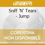 Sniff 'N' Tears - Jump cd