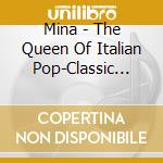 Mina - The Queen Of Italian Pop-Classic Ri-Fi Recordings cd musicale