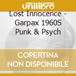 Lost Innocence - Garpax 1960S Punk & Psych cd