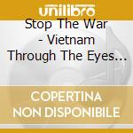 Stop The War - Vietnam Through The Eyes Of Black America 1965-197 cd