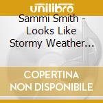Sammi Smith - Looks Like Stormy Weather 1969-1975 cd