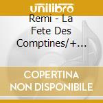 Remi - La Fete Des Comptines/+ Mp3 cd