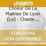 Choeur De La Maitrise De Lyon (Le) - Chante Noel cd