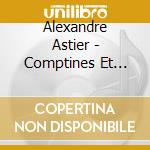 Alexandre Astier - Comptines Et Poesines Des Saisons