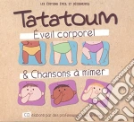 Tatatoum - Eveil Corporel And Chansons A Mimer cd