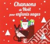 Chansons De Noel Pour Enfants Sages / Various cd