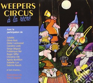 Weepers Circus - A La Recre cd musicale di Weepers Circus
