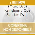 (Music Dvd) Ramshorn / Ope Speciale Dvd - cd
