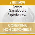 Serge Gainsbourg Experience (The) - The Serge Gainsbourg Experience cd musicale di Gainsbourg Experience, Serge