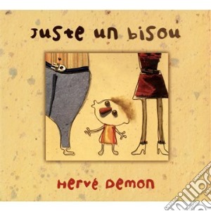 Herve Demon - Juste Un Bisou cd musicale di Herve Demon