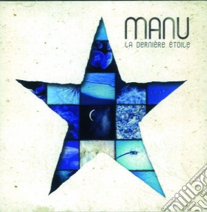 Manu - La Derniere Etoile cd musicale di Manu