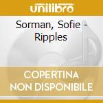 Sorman, Sofie - Ripples cd musicale di Sorman, Sofie