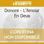 Donore - L'Amour En Deux cd