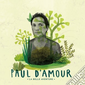 Paul D'Amour - La Belle Aventure cd musicale di Paul D'Amour