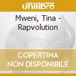 Mweni, Tina - Rapvolution cd musicale