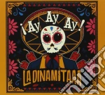 La Dinamitaaa - Ay Ay Ay! (Digipack) cd