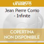 Jean Pierre Como - Infinite cd musicale di Jean Pierre Como