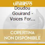 Doudou Gouirand - Voices For Peace/Digisleeve cd