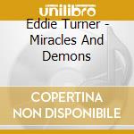 Eddie Turner - Miracles And Demons cd