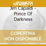 Jim Capaldi - Prince Of Darkness cd