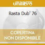 Rasta Dub' 76 cd musicale