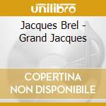 Jacques Brel - Grand Jacques cd