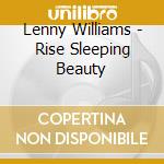 Lenny Williams - Rise Sleeping Beauty cd