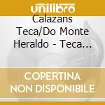 Calazans Teca/Do Monte Heraldo - Teca Calazans & Heraldo Do Monte cd