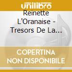 Reinette L'Oranaise - Tresors De La Chanson Judeo-Arable cd musicale di Reinette L'Oranaise