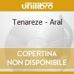 Tenareze - Aral cd