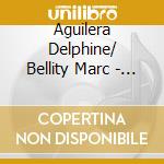 Aguilera Delphine/ Bellity Marc - Fin Amor / Chants De Trouveres cd musicale