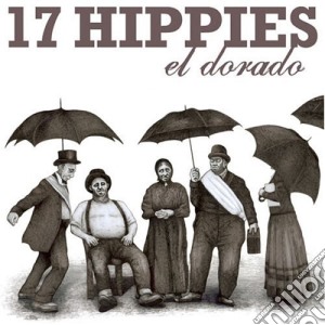 17 Hippies - El Dorado cd musicale di Hippies 17