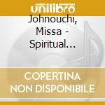 Johnouchi, Missa - Spiritual Discovery
