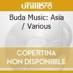 Buda Music: Asia / Various cd