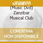 (Music Dvd) Zanzibar Musical Club cd