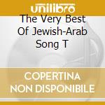 The Very Best Of Jewish-Arab Song T cd