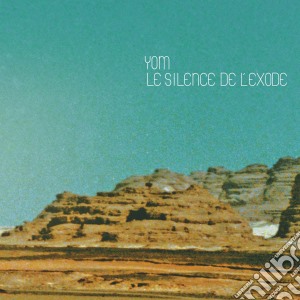Yom - Le Silence De L'Exode cd musicale di Yom