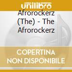 Afrorockerz (The) - The Afrorockerz cd