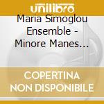 Maria Simoglou Ensemble - Minore Manes (Rebetiko Songs Of Smy cd