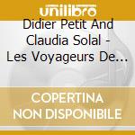 Didier Petit And Claudia Solal - Les Voyageurs De L Espace cd musicale di Didier Petit And Claudia Solal