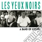 Yeux Noirs (Les) - A Band Of Gypsies (2 Cd) cd