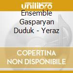 Ensemble Gasparyan Duduk - Yeraz cd