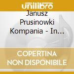 Janusz Prusinowki Kompania - In The Footsteps cd