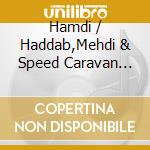 Hamdi / Haddab,Mehdi & Speed Caravan Benani - Nuba Nova cd